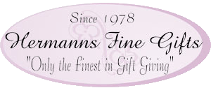 Welcome to Hermanns Fine Gifts: Since 1978 "Only the finest in Gift Giving"